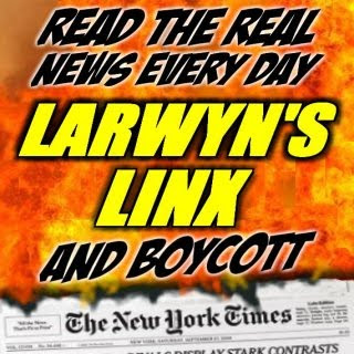 Boycott the New York Times -- Read the Real News at Larwyn's Linx