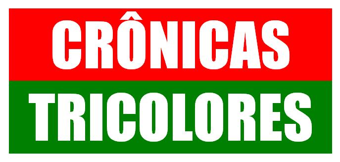 CRÔNICAS TRICOLORES