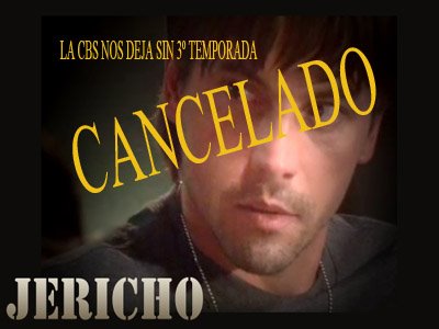Jericho ha sido Cancelada por la CBS