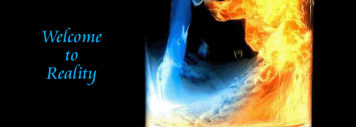 Welcome to Reality...