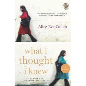 Book Tour, Review and Giveaway: What I Thought I Knew by Alice Eve Cohen