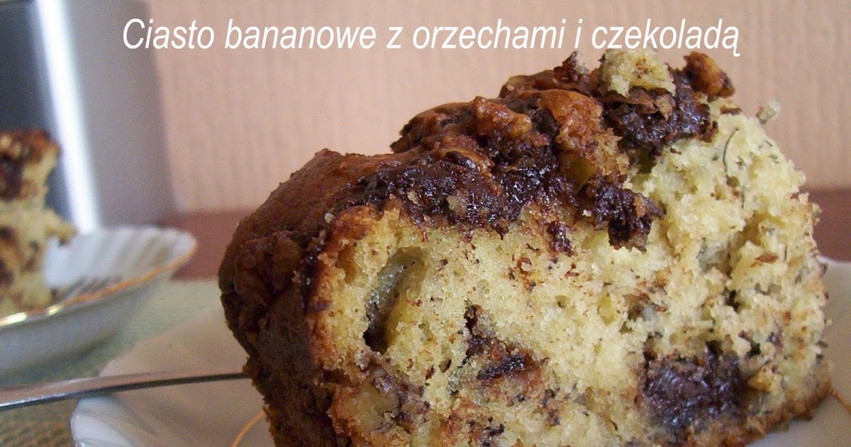 W 320 Gramowej Paczce Mieszanki Orzechowej Paproszkowe smaki...: Ciasto orzechowe z czekoladą i bananami