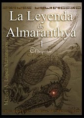 LA LEYENDA DE ALMARANTHYA.      El Despertar.