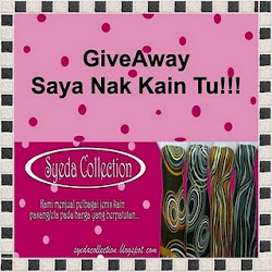 Giveaway - Saya Nak Kain Tu!!!