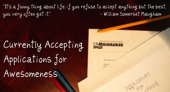 Currently Accepting Applications for Awesomeness