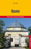 Kosovo Reiseführer - von Peter Giefer