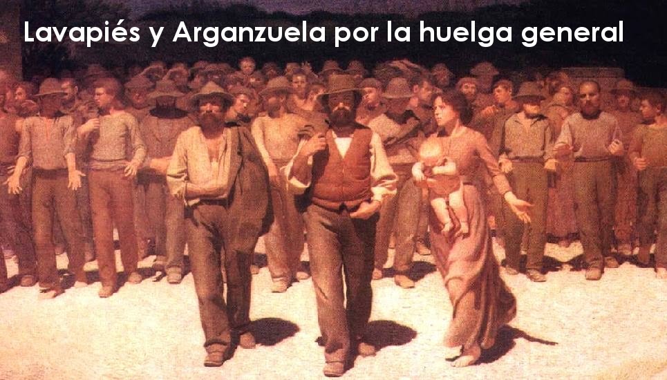 Lavapiés y Arganzuela por la Huelga General