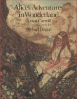 Alice’s Adventures in Wonderland by Lewis Carroll, illustrated by Michael Hague front cover