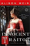 A color photo of the front cover of 'Innocent Traitor' by Alison Weir.