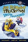A color photo of the front cover of ‘Snow Trucking!’ by Jon Scieszka.
