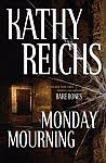 A color photo of the front cover of ‘Monday Mourning’ by Kathy Reichs.