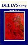 A color photo of the front cover of 'Delia's Song' by Lucha Corpi.