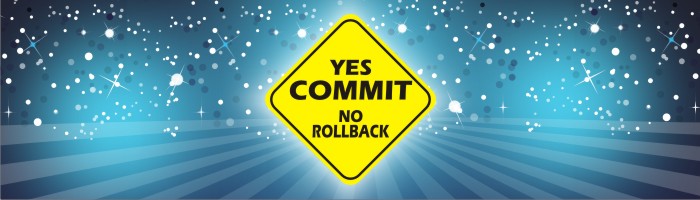 YeS CommiT - Never RollBack