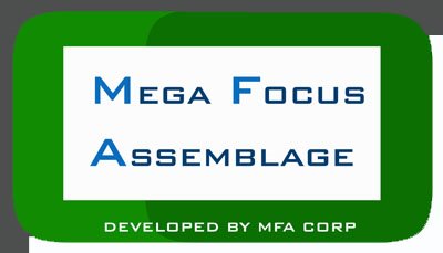 Mega Focus Assemblage [ MFA ]