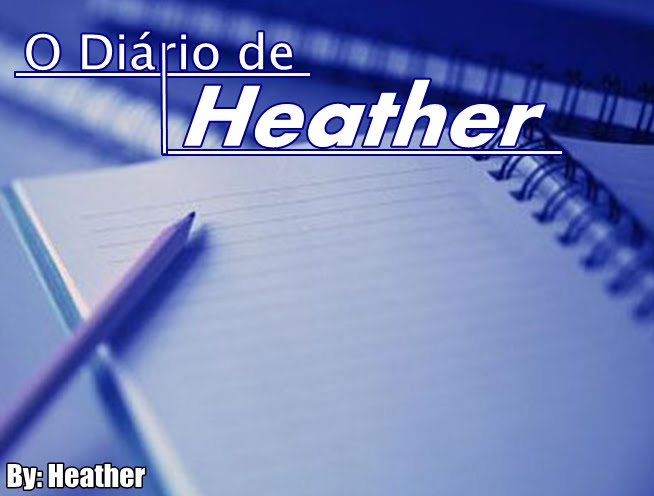 .:O Diário de Heather:.