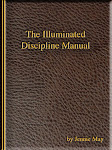 The Illuminated Discipline Manual