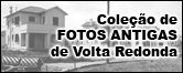 Fotos Antigas de Volta Redonda