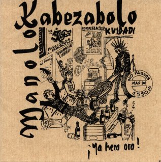 [MANOLO_KABEZABOLO_-YA_HERA_ORA-_FRONTAL.jpg]