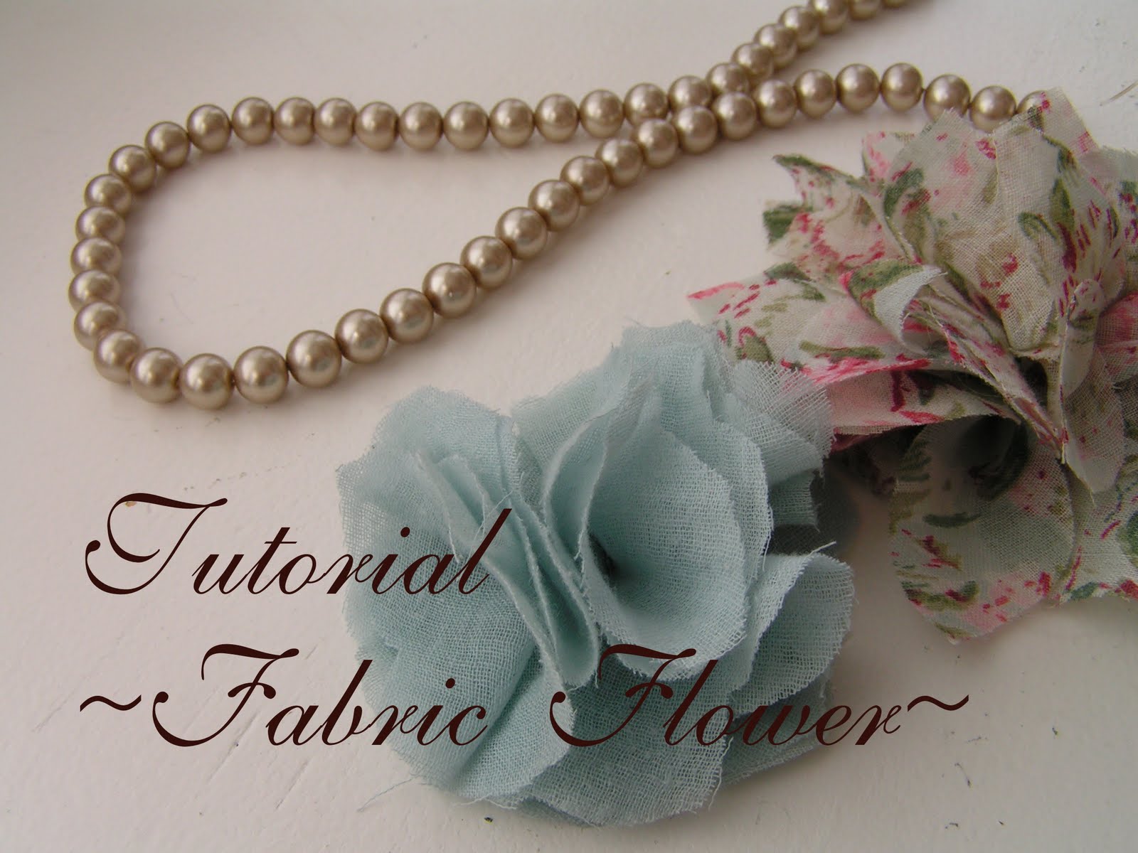 Tea Rose Home: Tutorial ~Fabric Flower~