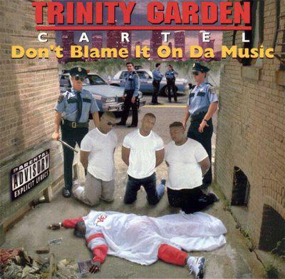 [Trinity+Garden+Cartel+-+DOnt+blame+it+on+da+music]