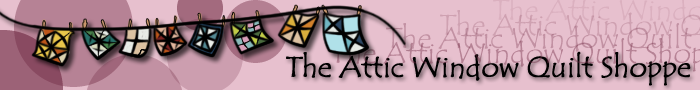 The Attic Window Quilt Shoppe Blog