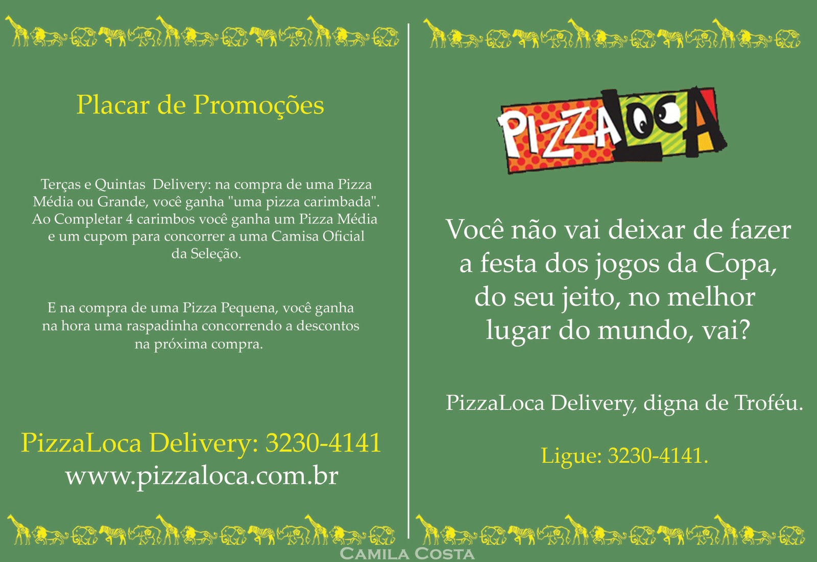 Publicidade, Propaganda e mais. Campanha Pizza Loca