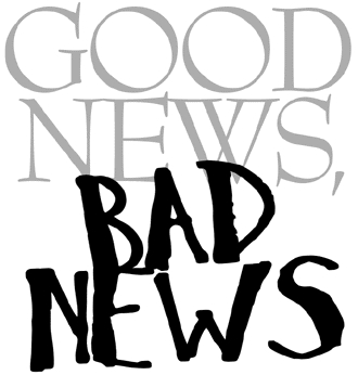 [good_bad_news.JPG]