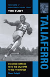 "Taliaferro -Breaking Barriers from the NFL Draft to the Ivory Tower" by Dawn Knight
