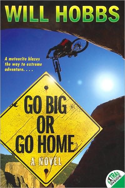 Go Big Or Go Home Origin Mister K Reads: Go Big or Go Home - by Will Hobbs