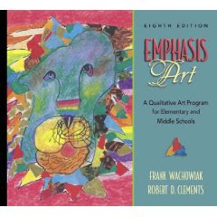 Emphasis Art: A Qualitative Art Program for Elementary and Middle Schools (8th Edition)