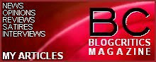 March, 2009 - September 2012: Writer for Blogcritics Magazine