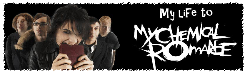 My life to My Chemical Romance