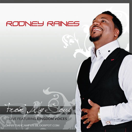 Rodney Raines - From My Soul 2010 English Christian album download