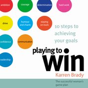 [Playing+to+Win+-+10+Steps+to+Achieving+Your+Goals+The+Successful+Woman]