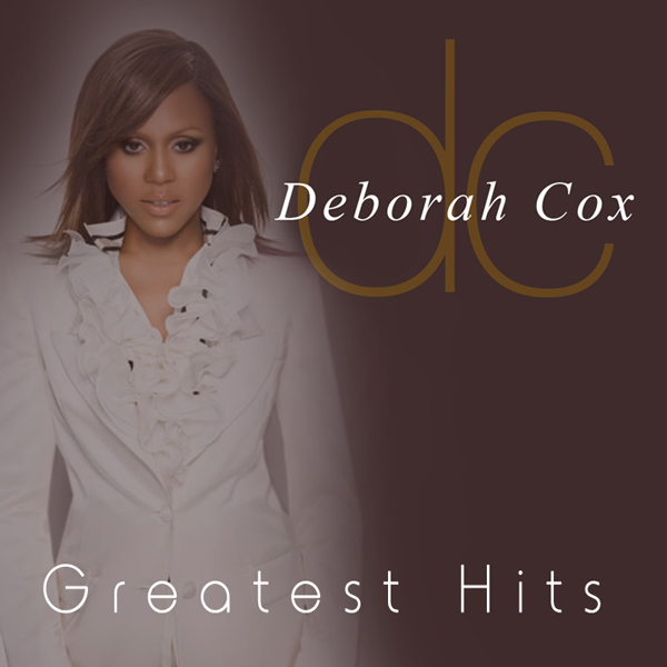 Deborah Cox Greatest Hits