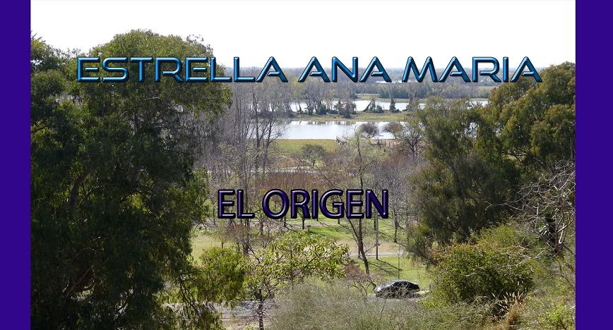 ESTRELLA ANA MARIA-EL ORIGEN