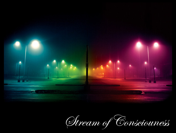 stream of consciousness