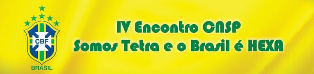 IV Encontros CNSP - Somos TETRA e o Brasil é Hexa