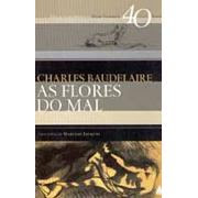 As Flores do Mal | Charles Baudelaire As Flores do Mal | Charles Baudelaire