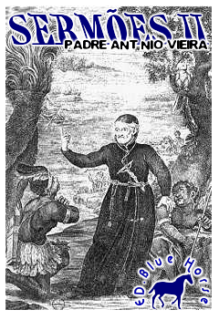 Sermões II | Padre Antônio Vieira Sermões II | Padre Antônio Vieira