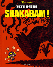 Tête Noire 1. Shakabam!