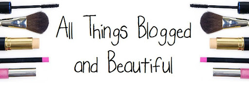 All Things Blogged and Beautiful