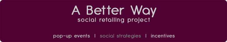 A Better Way : Social Retailing Project