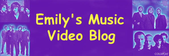 Emily's Music Video Blog