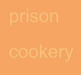Prison Cookery