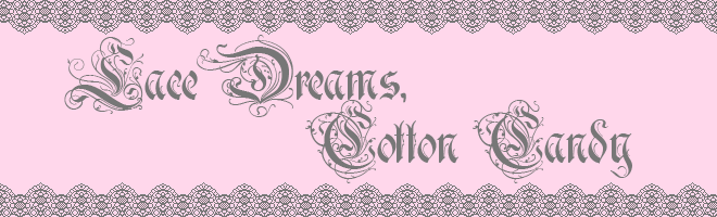 Lace Dreams And Cotton Candy