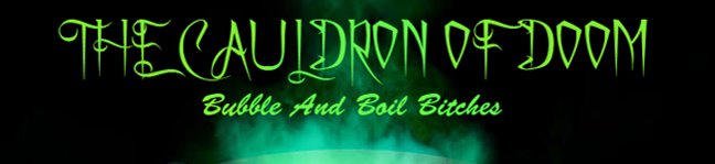 The Cauldron of Doom