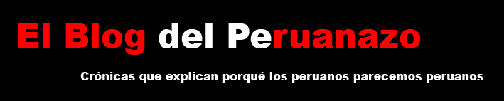 El blog del peruanazo