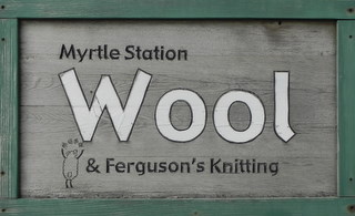 MYRTLE STATION WOOL & FERGUSON'S KNITTING