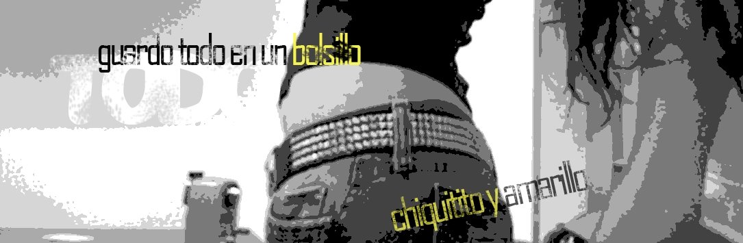 *guardo todo en mi bolsillo* (chiquitito y amarillo)°°